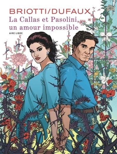 LA CALLAS ET PASOLINI, UN AMOUR IMPOSSIBLE - BD | 9791034762460 | DUFAUX, JEAN / BRIOTTI, SARA