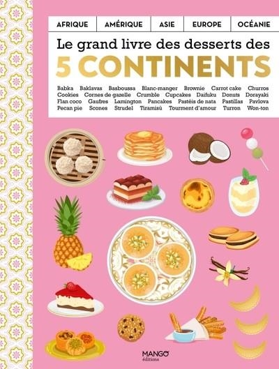 LE GRAND LIVRE DES DESSERTS DES CINQ CONTINENTS  | 9782317033209 | COLLECTIF