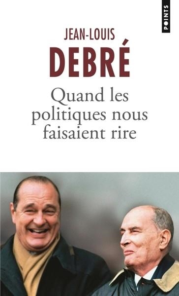 QUAND LES POLITIQUES NOUS FAISAIENT RIRE | 9782757897669 | DEBRÉ, JEAN-LOUIS