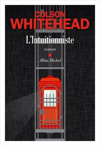 L'INTUITIONNISTE  | 9782226461520 | WHITEHEAD, COLSON