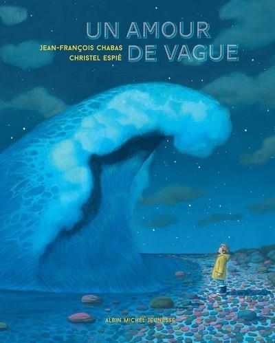 UN AMOUR DE VAGUE | 9782226476180 | CHABAS, JEAN-FRANÇOIS / ESPIE, CHRISTEL