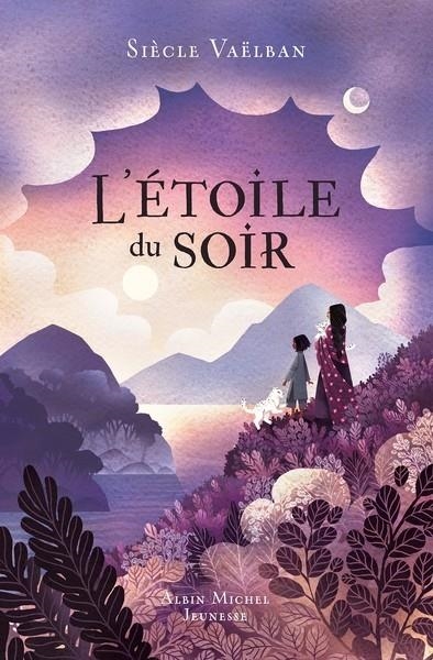 L'ETOILE DU SOIR  | 9782226483904 | VAËLBAN, SIÈCLE