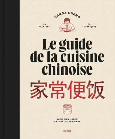 LE GUIDE DE LA CUISINE CHINOISE | 9782812321450 | CHENG, HANDA