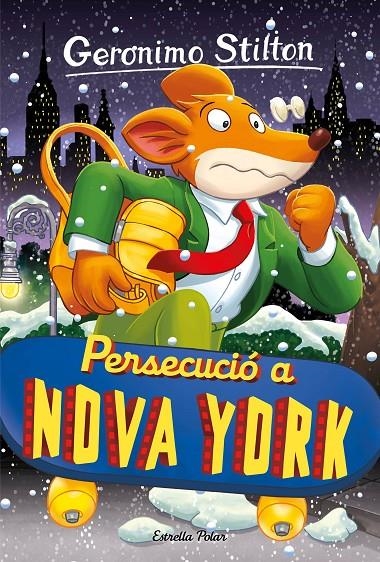 PERSECUCIÓ A NOVA YORK | 9788413896328 | STILTON, GERONIMO