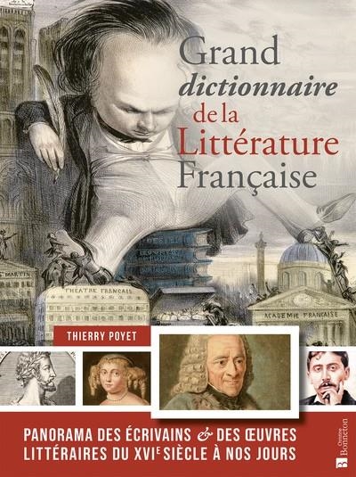 GRAND DICTIONNAIRE DE LA LITTÉRATURE FRANÇAISE  | 9782862539539 | POYET, THIERRY