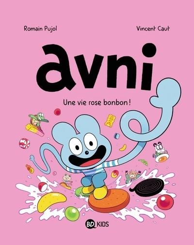 AVNI TOME 06. UNE VIE ROSE BONBON | 9791036367038 | PUJOL, ROMAIN / CAUT, VINCENT