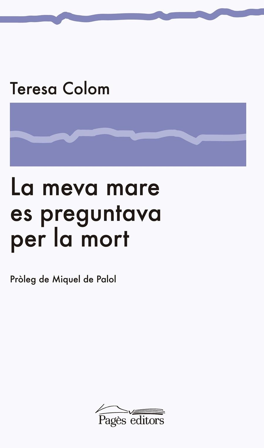 LA MEVA MARE ES PREGUNTAVA PER LA MORT | 9788499752075 | COLOM PICH, TERESA