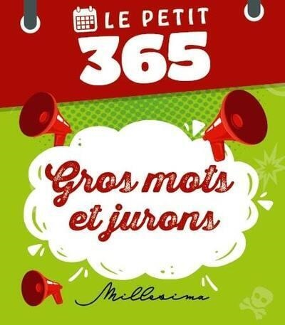 LE PETIT 365 GROS MOTS ET JURONS | 9782385430221 | COLLECTIF