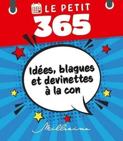 LE PETIT 365 IDÉES, BLAGUES ET DEVINETTES À LA CON  | 9782385430214 | COLLECTIF