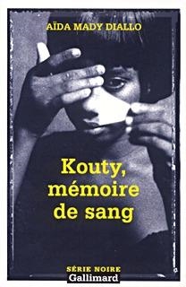 KOUTY, MEMOIRE DE SANG | 9782070422517 | DIALLO AIDA MADY