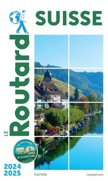 GUIDE DU ROUTARD SUISSE 2024/25  | 9782017250043 | COLLECTIF