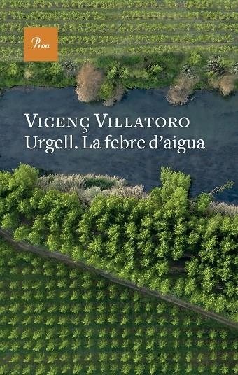 URGELL. LA FEBRE D'AIGUA | 9788419657541 | VILLATORO, VICENÇ