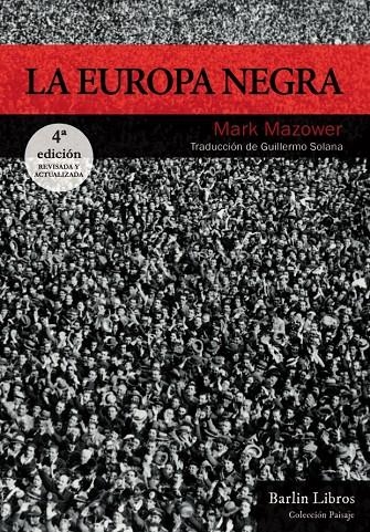 LA EUROPA NEGRA [4ª EDICIÓN] | 9788412331905 | MAZOWER, MARK