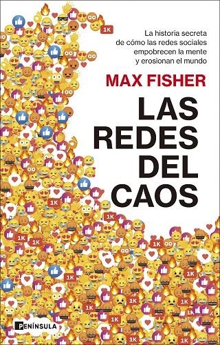 LAS REDES DEL CAOS - LA HISTORIA SECRETA DE COMO LAS REDES SOCIALES EMPOBRECEN LA MENTE Y EROSIONAN EL MUNDO | 9788411002103 | FISHER, MAX