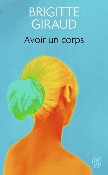 AVOIR UN CORPS | 9782290402900 | GIRAUD, BRIGITTE