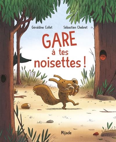 GARE A TES NOISETTES! | 9782807700741 | SÉBASTIEN CHEBRET