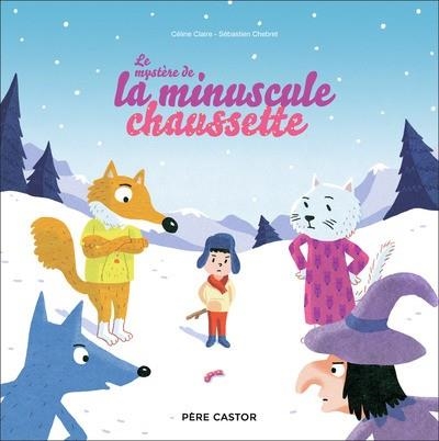 LE MYSTÈRE DE LA MINUSCULE CHAUSSETTE | 9782080415752 | SÉBASTIEN CHEBRET