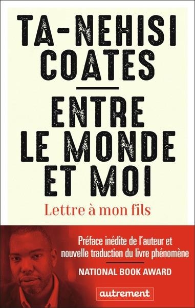 ENTRE LE MONDE ET MOI. LETTRE À MON FILS | 9782080438935 | COATES, TA-NEHISI 