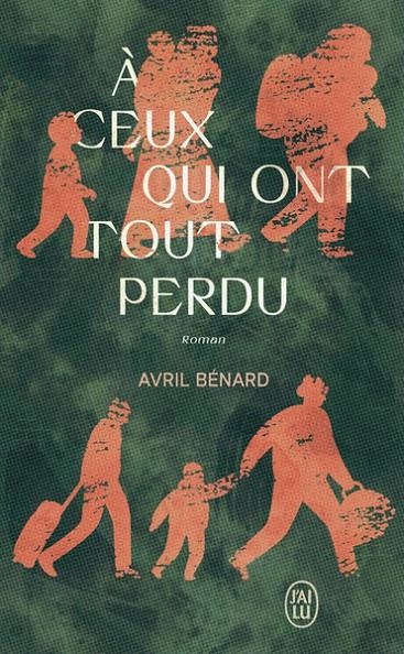 À CEUX QUI ONT TOUT PERDU | 9782290397831 | BENARD, AVRIL