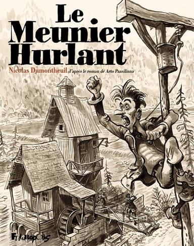 LE MEUNIER HURLANT | 9782754835244 | PAASILINNA, ARTO / DUMONTHEUIL , NICOLAS