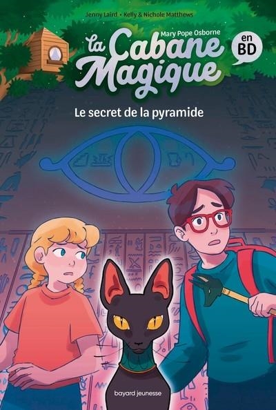 LA CABANE MAGIQUE BANDE DESSINÉE, TOME 03 . LE SECRET DE LA PYRAMIDE | 9791036336072 | OSBORNE, MARY POPE