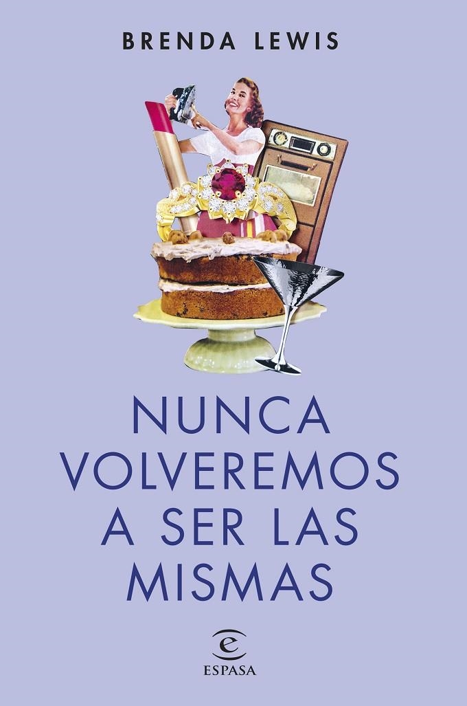 NUNCA VOLVEREMOS A SER LAS MISMAS (NUEVA PRESENTACIÓN) | 9788467071665 | LEWIS, BRENDA