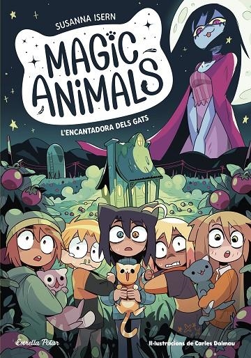 MAGIC ANIMALS 5. L'ENCANTADORA DELS GATS | 9788413897417 | ISERN, SUSANNA/TORRAS DALMAU, CARLES