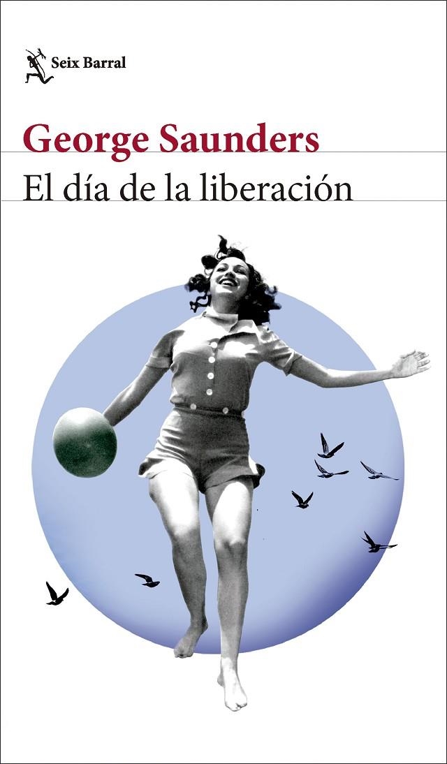 EL DÍA DE LA LIBERACIÓN | 9788432242847 | SAUNDERS, GEORGE