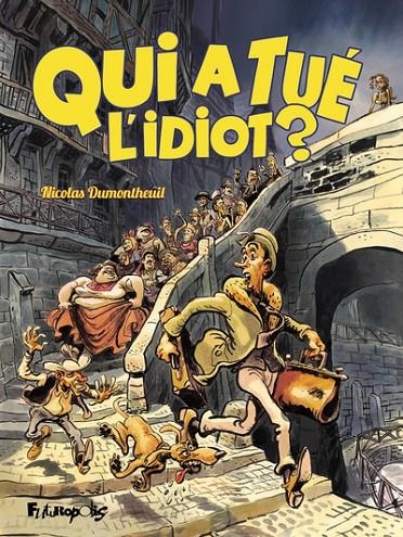 QUI A TUÉ L'IDIOT ? | 9782754843973 | DUMONTHEUIL, NICOLAS