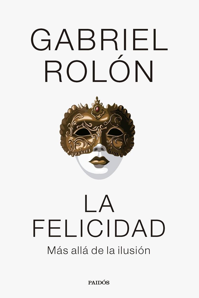 LA FELICIDAD | 9788449341977 | ROLÓN, GABRIEL