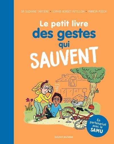 LE PETIT LIVRE DES GESTES QUI SAUVENT | 9791036358906 | SOPHIE BORDET - PETILLON / SUZANNE TARTIÈRE 