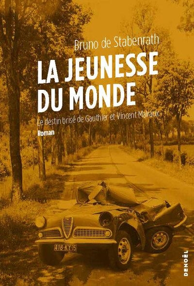 LA JEUNESSE DU MONDE | 9782207179772 |  STABENRATH, BRUNO DE