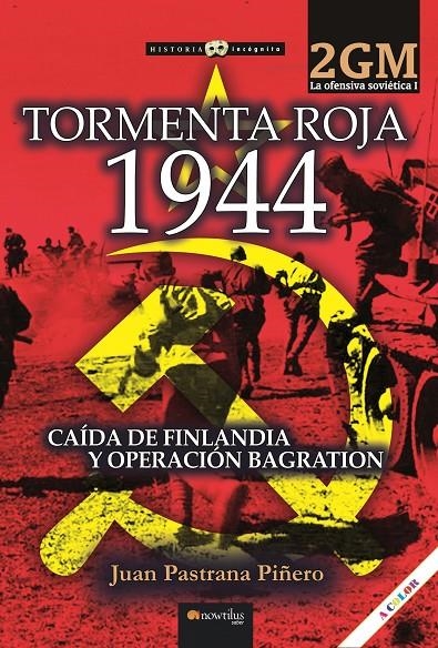 TORMENTA ROJA 1944. LA OFENSIVA SOVIÉTICA I | 9788413053417 | PASTRANA PIÑERO, JUAN