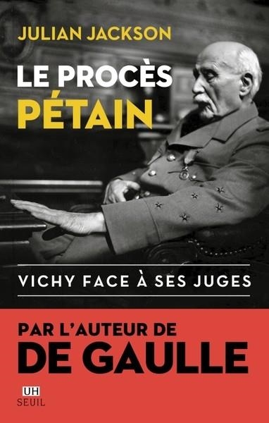 LE PROCÈS PÉTAIN. VICHY FACE À SES JUGES | 9782021462654 | JACKSON, JULIAN