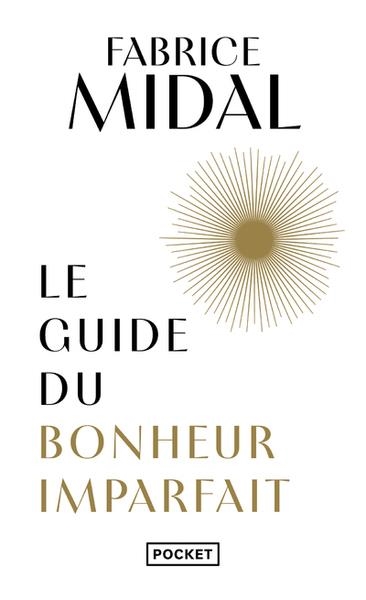 LE GUIDE DU BONHEUR IMPARFAIT | 9782266339773 | MIDAL, FABRICE