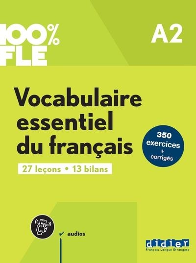 100% FLE - VOCABULAIRE ESSENTIEL DU FRANÇAIS A2 - LIVRE + DIDIERFLE.APP  | 9782278109289 | GAËL CRÉPIEUX / LUCIE MENSDORFF-POUILLY