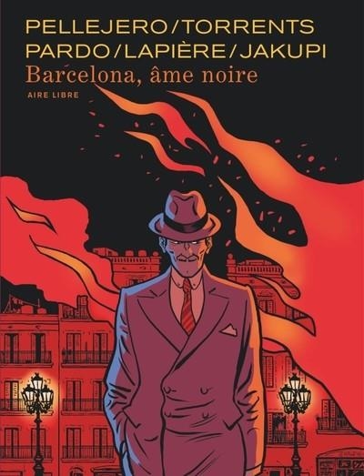 BARCELONA, ÂME NOIRE  | 9782800162218 | LAPIÈRE DENIS  / JAKUPI GANI 