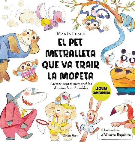 EL PET METRALLETA QUE VA TRAIR LA MOFETA | 9788413897837 | LEACH, MARÍA/EXPÓSITO, ALBERTO