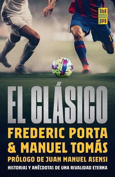 EL CLÁSICO | 9788448040550 | PORTA, FREDERIC/TOMÁS, MANEL