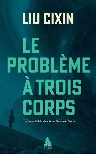 LE PROBLÈME À TROIS CORPS  | 9782330181055 | CIXIN. LIU