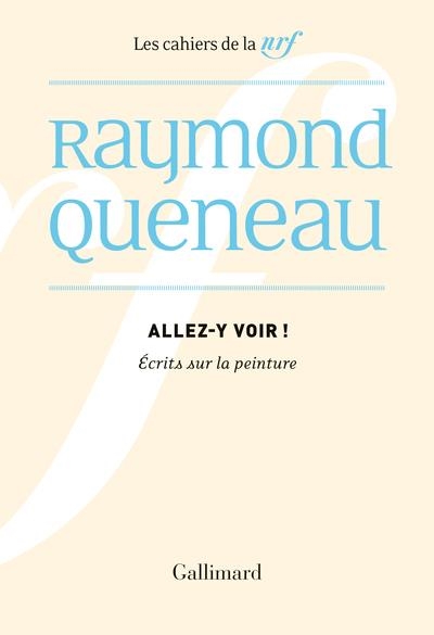 ALLEZ-Y VOIR. ÉCRITS SUR LA PEINTURE | 9782073037039 | QUENEAU, RAYMOND