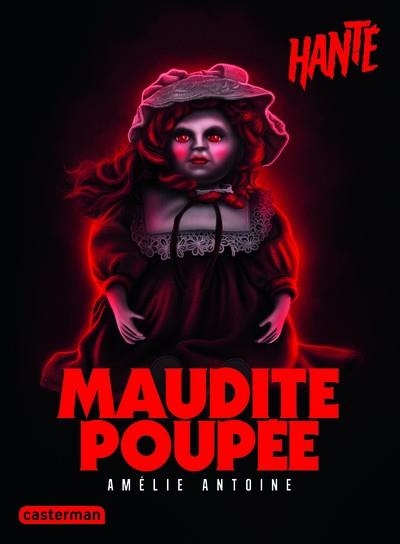 HANTÉ - MAUDITE POUPÉE | 9782203278097 | ANTOINE, AMÉLIE