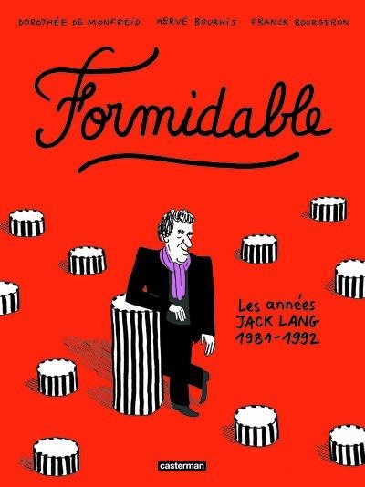 FORMIDABLE. LES ANNÉES JACK LANG (1981-1992) | 9782203254602 | DOROTHÉE DE MONFREID  / HERVÉ BOURHIS