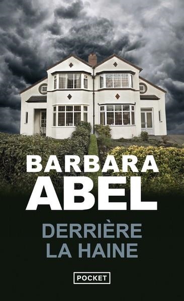 DERRIÈRE LA HAINE | 9782266239462 | ABEL, BARBARA