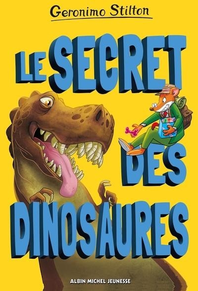 LE SECRET DES DINOSAURES .SUR L'ÎLE DES DERNIERS DINOSAURES - HORS SÉRIE | 9782226491176 | STILTON, GERONIMO