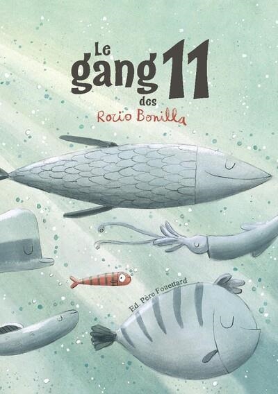 LE GANG DES 11  | 9782371651067 | ROCIO BONILLA