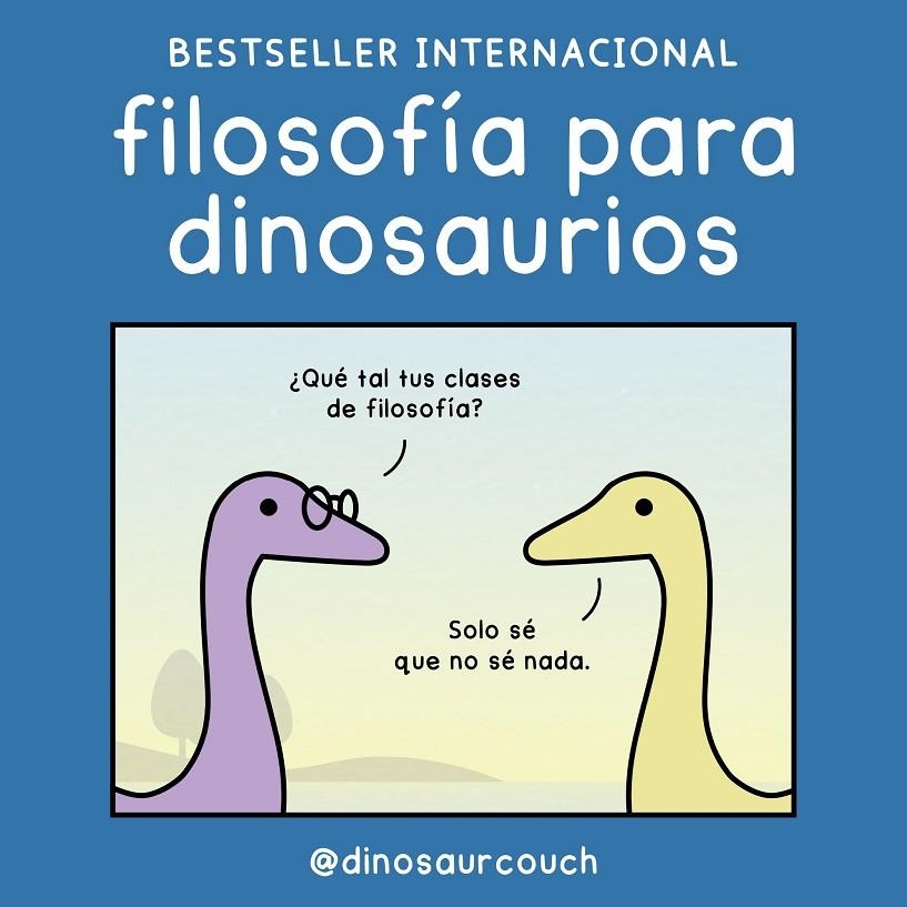 FILOSOFÍA PARA DINOSAURIOS | 9788419875532 | @DINOSAURCOUCH