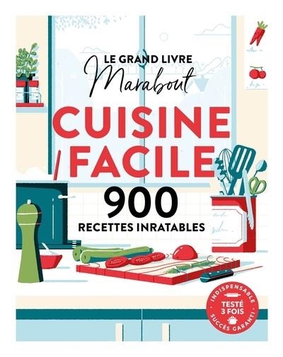 LE GRAND LIVRE MARABOUT CUISINE FACILE  | 9782501184656 | COLLECTIF