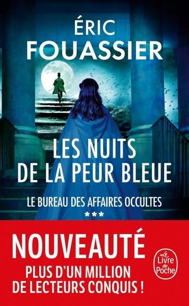 LE BUREAU DES AFFAIRES OCCULTES - TOME 3 - LES NUITS DE LA PEUR BLEUE  | 9782253249603 | FOUASSIER, ÉRIC