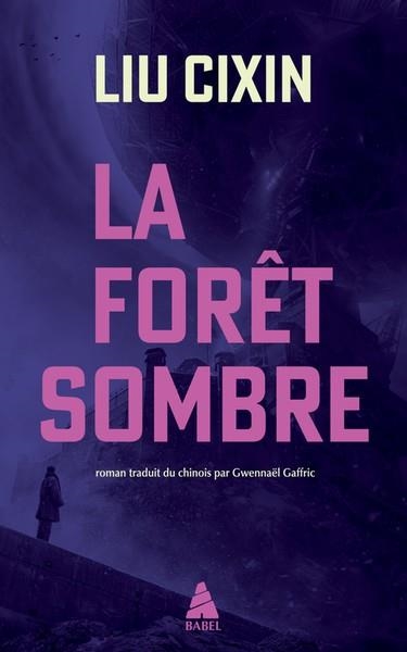 LA FORÊT SOMBRE  | 9782330195250 | CIXIN, LIU